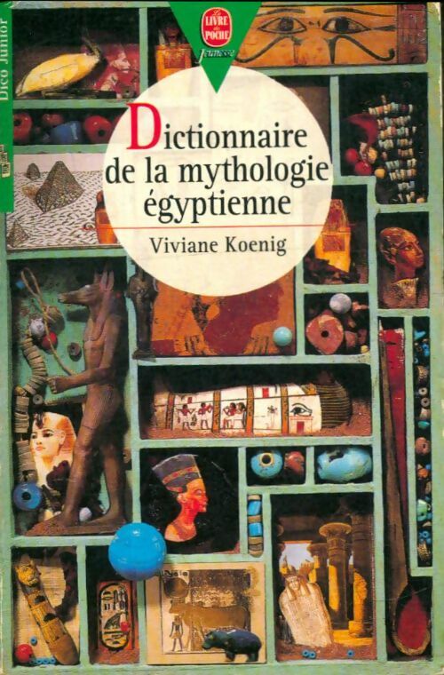 Livrenpoche : Dictionnaire de la mythologie égyptienne - Viviane Koenig - Livre