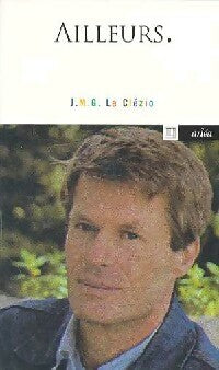 Livrenpoche : Ailleurs - Jean-Marie Gustave Le Clézio - Livre