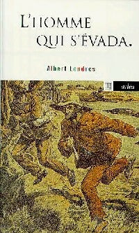 Livrenpoche : L'homme qui s'évada - Albert Londres - Livre