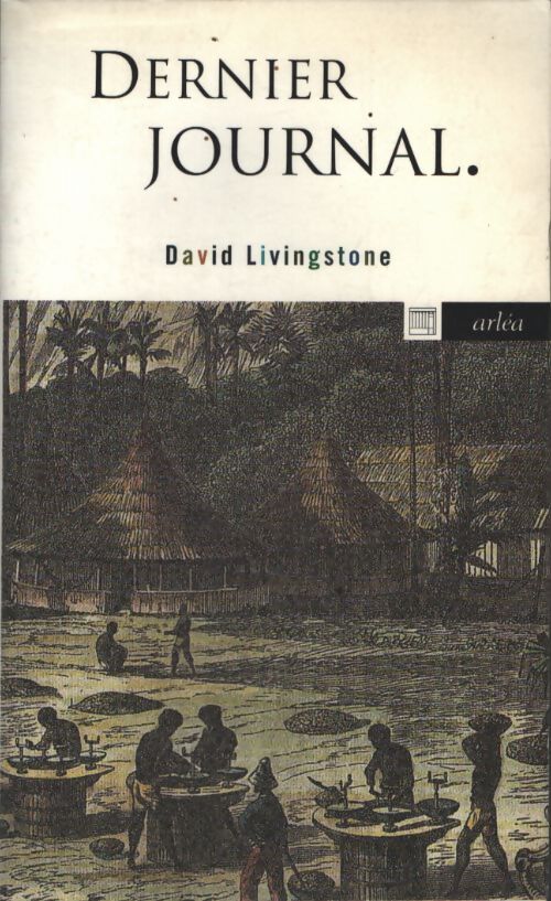 Dernier journal - David Livingstone - Livre