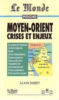 Livrenpoche : Moyen-Orient, Crises et enjeux - Alain Duret - Livre