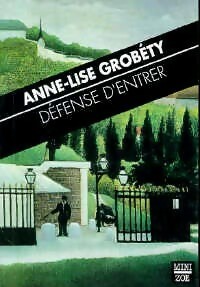 Livrenpoche : Défense d'entrer et autres nouvelles - Anne-Lise Grobéty - Livre