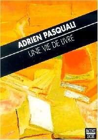 Une vie de livre - Adrien Pasquali - Livre