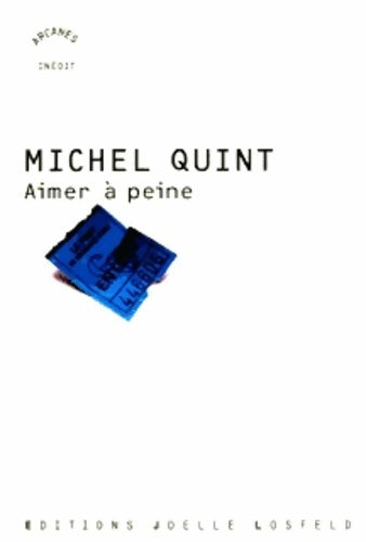 Livrenpoche : Aimer à peine - Michel Quint - Livre