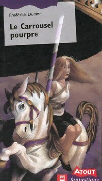 Livrenpoche : Le carrousel pourpre - Frédérick Durand - Livre