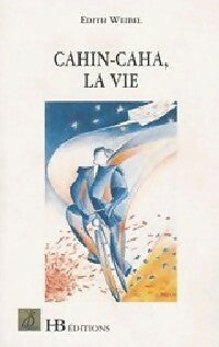 Livrenpoche : Cahin-caha, la vie - Edith Weibel - Livre