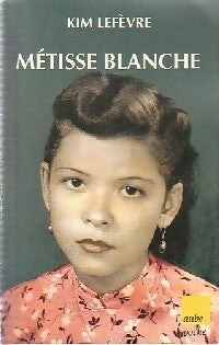 Métisse blanche - Kim Lefèvre - Livre