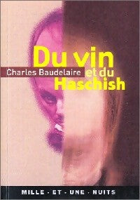 Livrenpoche : Du vin et du haschisch comparés comme moyens de multiplication de l'individualité - C. Baudelaire - Livre