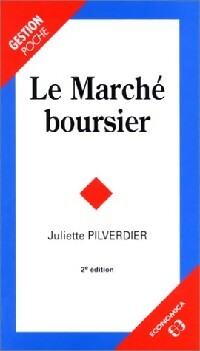 Livrenpoche : Le marché boursier - Juliette Pilverdier - Livre