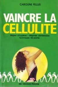 Livrenpoche : Vaincre la cellulite - Caroline Fellus - Livre