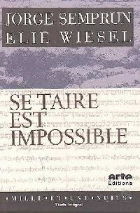 Livrenpoche : Se taire est impossible - Jorge Semprun, Elie Wiesel - Livre