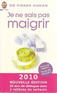 Livrenpoche : Je ne sais pas maigrir. Une solution en 4 étapes pour maigrir durablement - Pierre Dukan - Livre