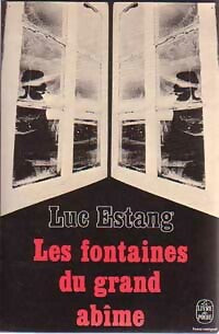 Livrenpoche : Les fontaines du grand abîme - Luc Estang - Livre