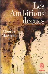 Livrenpoche : Les ambitions déçues - Alberto Moravia - Livre
