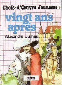 Vingt ans après - Alexandre Dumas -  Chefs-D'oeuvre Jeunesse - Livre