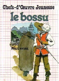 Le Bossu - Paul Féval - Livre