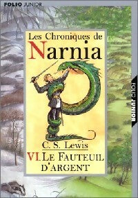 Livrenpoche : Les chroniques de Narnia Tome VI : Le fauteuil d'argent - Clive Staples Lewis - Livre