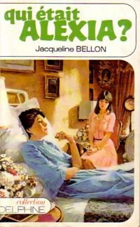 Livrenpoche : Qui était Alexia ? - Jacqueline Bellon - Livre