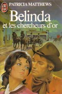 Livrenpoche : Belinda et les chercheurs d'or - Patricia Matthews - Livre
