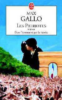Livrenpoche : Les Patriotes Tome IV : Dans l'honneur et pour la victoire - Max Gallo - Livre