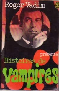 Livrenpoche : Histoires de vampires - Roger Vadim - Livre