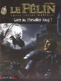 Livrenpoche : Le Félin Tome V : Gare au chevalier-loup ! - Arthur Ténor - Livre