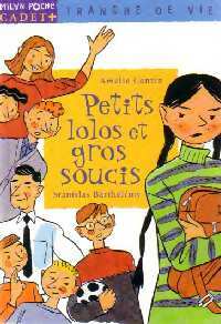Livrenpoche : Petits Lolos et gros soucis - Amélie Cantin - Livre