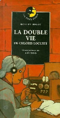 Livrenpoche : La double vie de Chloris Locuste - Robert Bigot - Livre