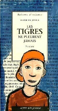 Livrenpoche : Les tigres ne pleurent jamais - Harm De Jonge - Livre