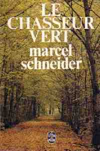 Livrenpoche : Le chasseur vert - Marcel Schneider - Livre
