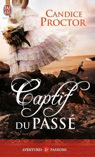 Livrenpoche : Captif du passé - Candice Proctor - Livre