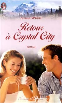 Livrenpoche : Retour à Crystal City - Susan Wiggs - Livre