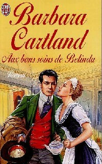 Aux bons soins de Belinda - Barbara Cartland - Livre