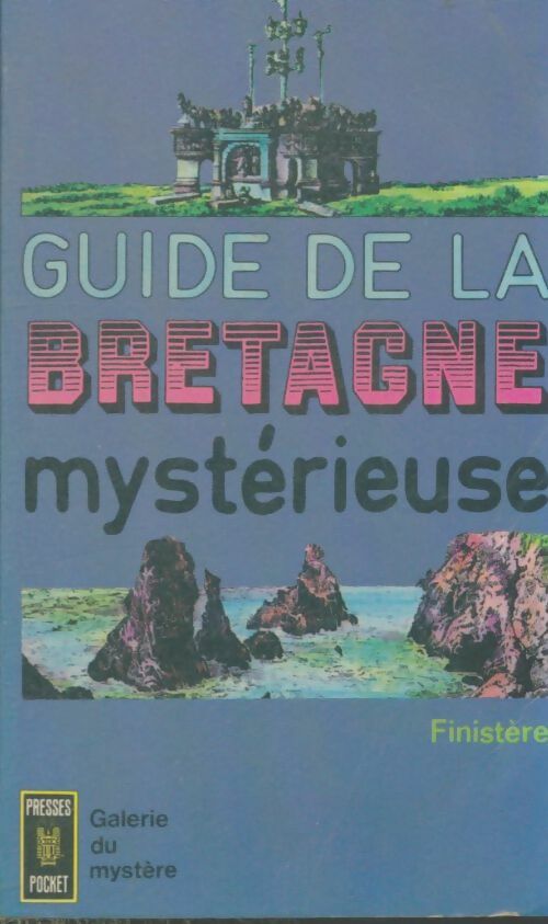 Livrenpoche : Guide de la Bretagne mystérieuse : Finistère - Inconnu - Livre
