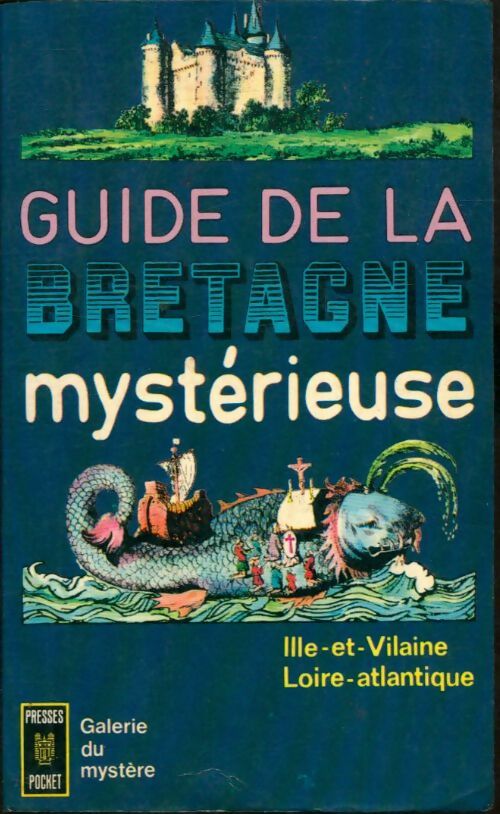 Livrenpoche : Guide de la Bretagne mystérieuse : Ille-et-Vilaine / Loire-Atlantique - Inconnu - Livre