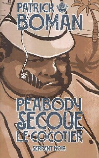 Livrenpoche : Peabody secoue le cocotier - Patrick Boman - Livre