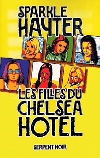 Livrenpoche : Les filles du Chelsea Hôtel - Sparkle Hayter - Livre