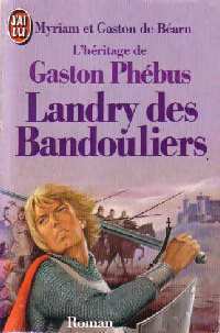 Gaston Phébus Tome III : Landry des Bandouliers - Gaston De Béarn, Gaston De Béarn - Livre