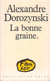 Livrenpoche : La bonne graine - Alexandre Dorozynski - Livre