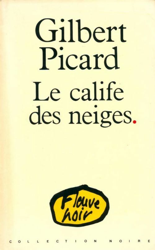 Livrenpoche : Le calife des neiges - Gilbert Picard - Livre