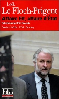 Livrenpoche : Affaire Elf, affaire d'Etat - Loïc Le Floch-Prigent - Livre