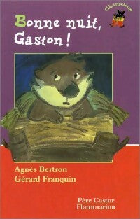 Livrenpoche : Bonne nuit, Gaston ! - Agnès Bertron - Livre