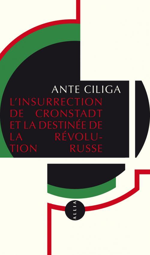 Livrenpoche : L'insurrection de Cronstadt et la destinée de la révolution russe - Ante Ciliga - Livre