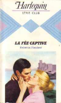 Livrenpoche : La fée captive - Rebecca Flanders - Livre