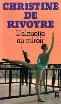 Livrenpoche : L'alouette au miroir - Christine De Rivoyre - Livre