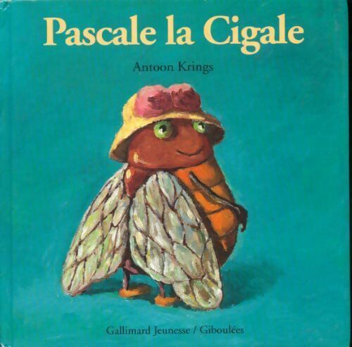 Livrenpoche : Pascale la Cigale - Antoon Krings - Livre