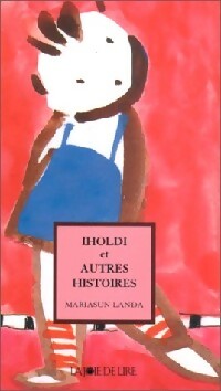 Livrenpoche : Iholdi et autres histoires - Mariasun Landa - Livre