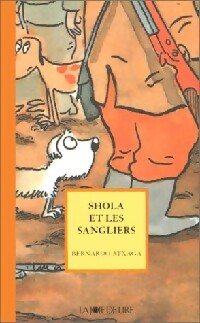 Livrenpoche : Shola et les sangliers - Bernardo Atxaga - Livre