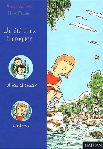 Livrenpoche : Un été doux à croquer - Arnaud Alméras - Livre