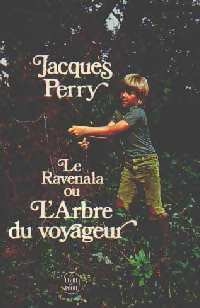 Livrenpoche : Le Ravenala ou l'arbre du voyageur - Jacques Perry - Livre